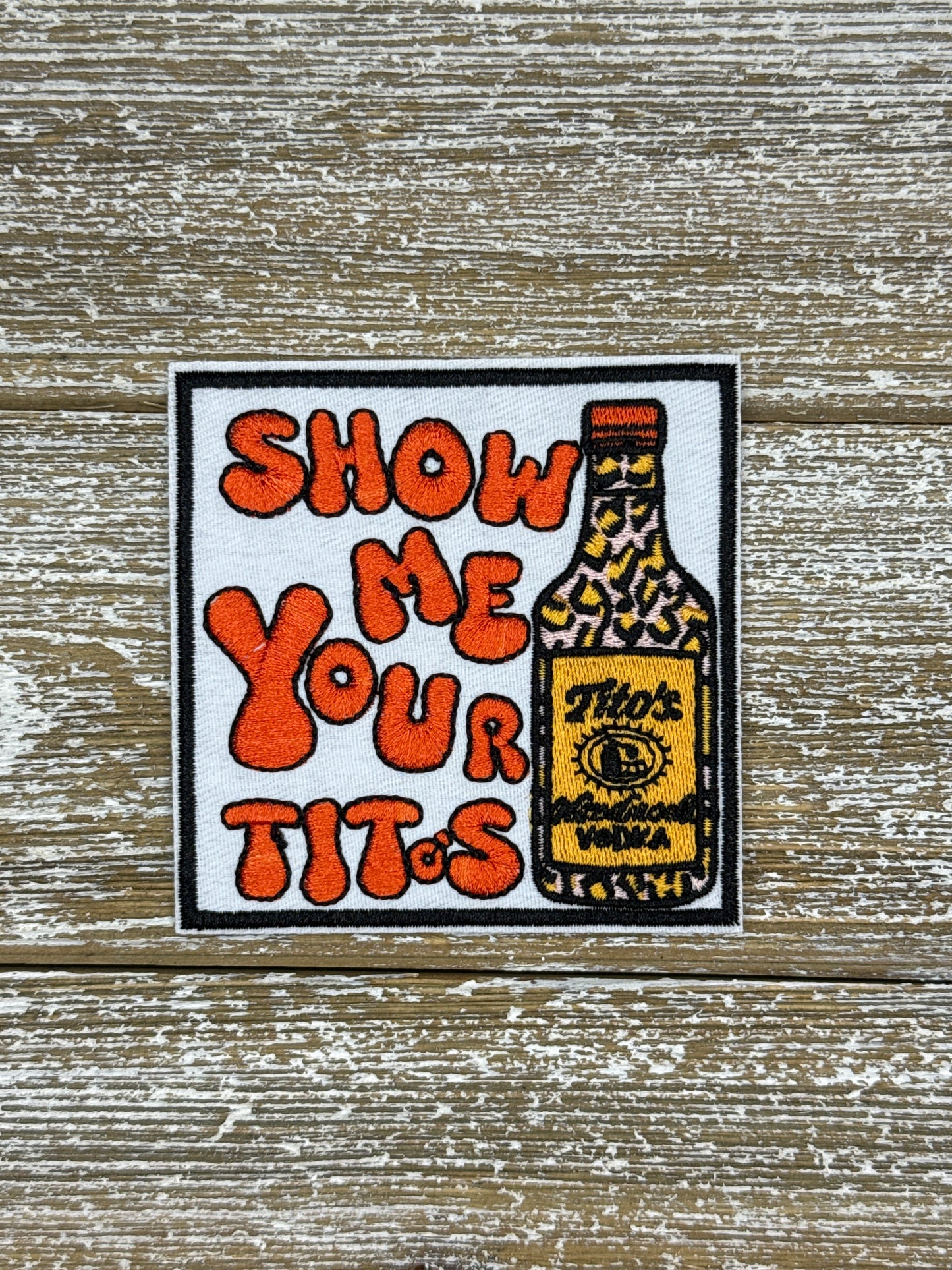 Show Me Your Tito’s