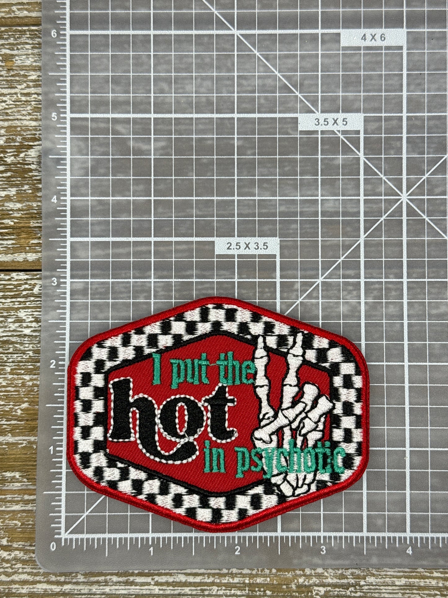 I Put The Hot In Psychotic