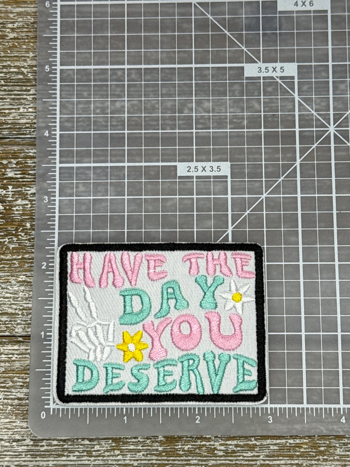 Have The Day You Deserve