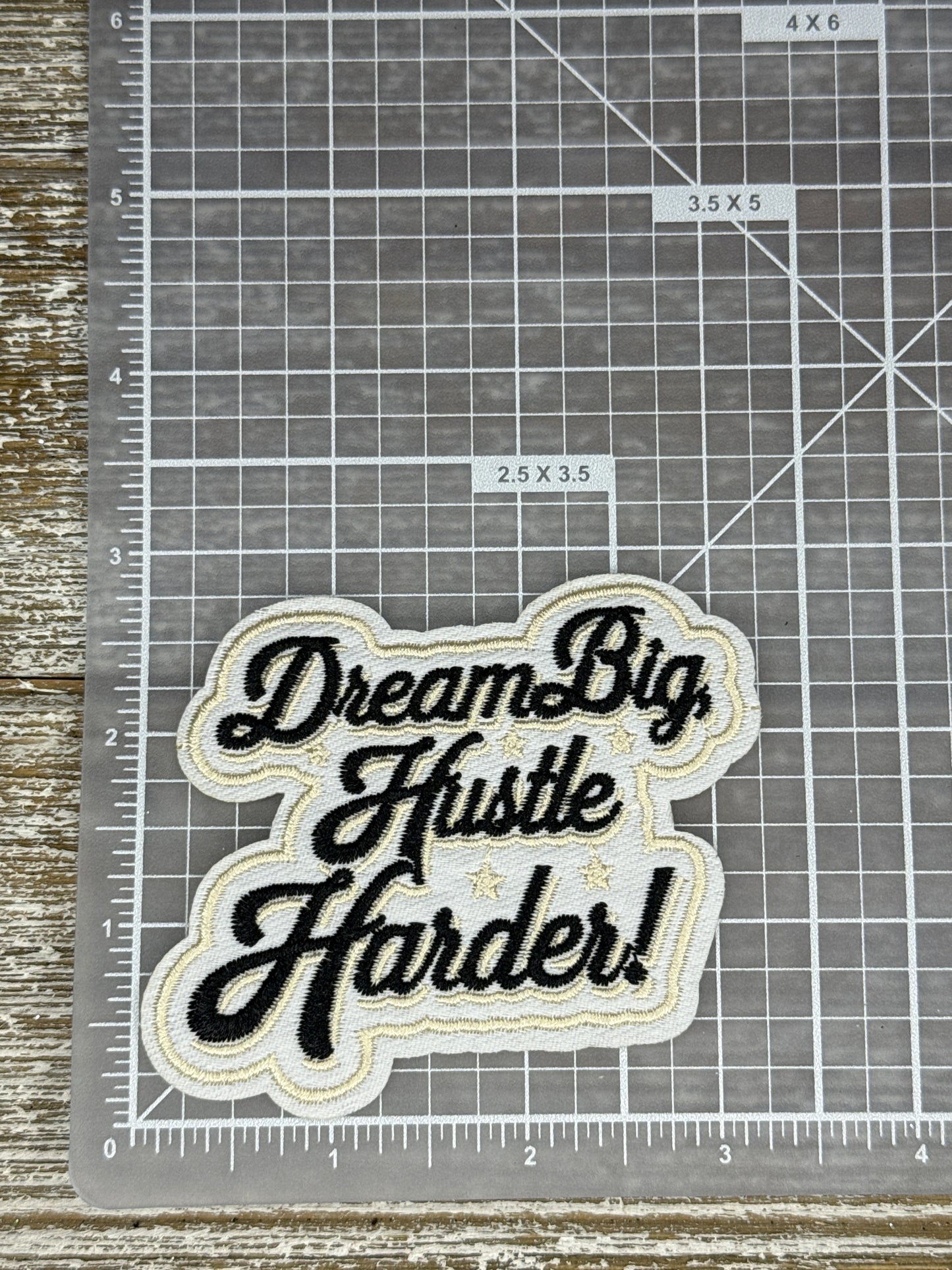 Dream Big, Hustle Harder