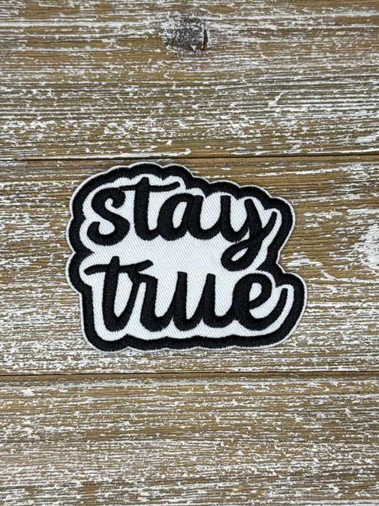 Stay True
