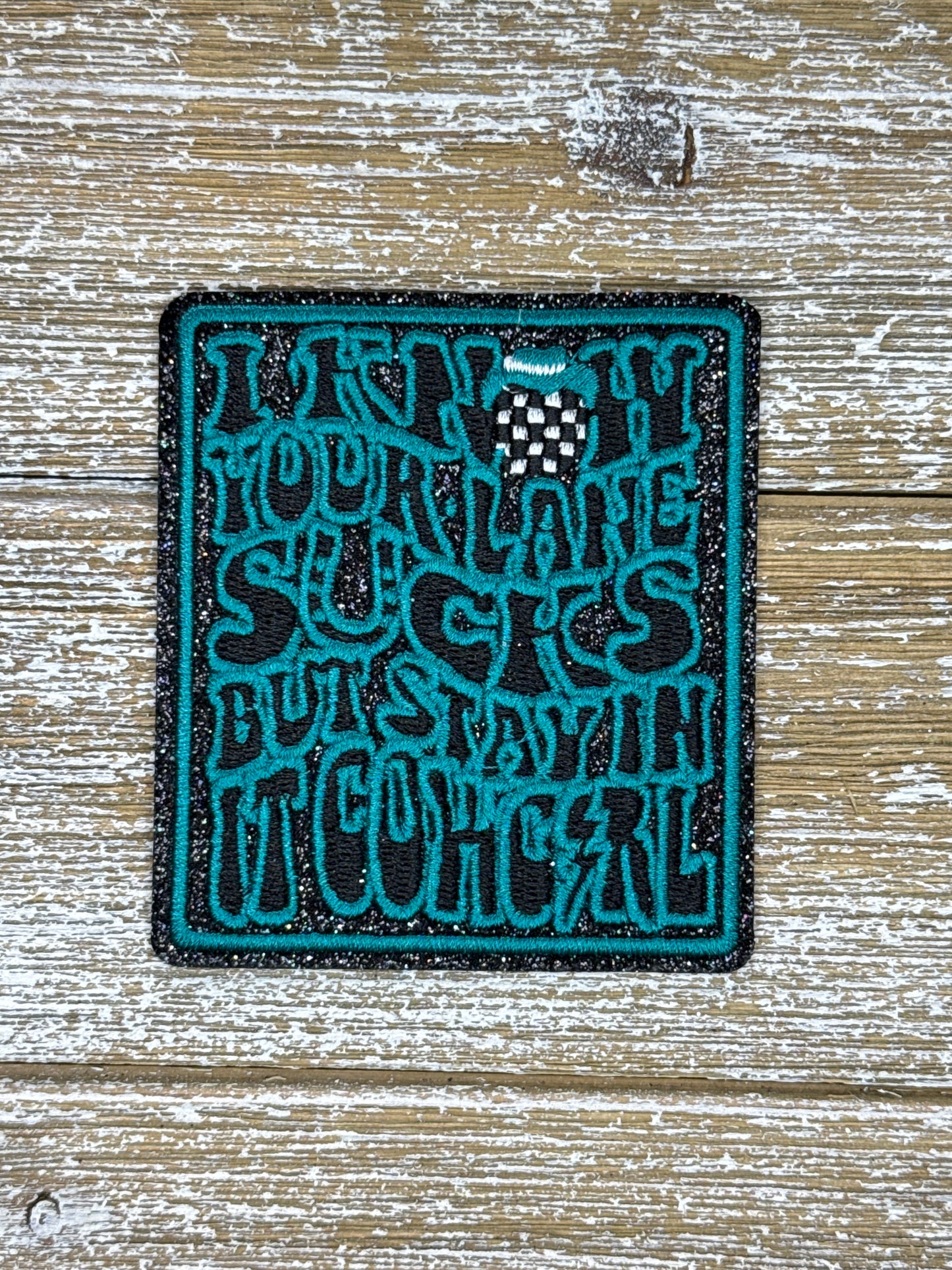 Black Glitter I Know Your Lane Lane Sucks But Stay In It Cowgirl