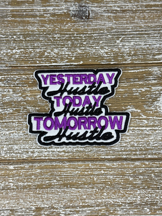 Yesterday Hustle, Today Hustle, Tomorrow Hustle