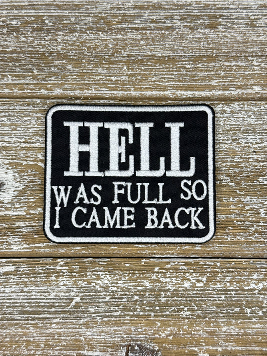 Hell Was Full So I Came Back