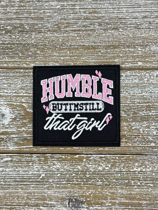 Humble But I’m Still That Girl