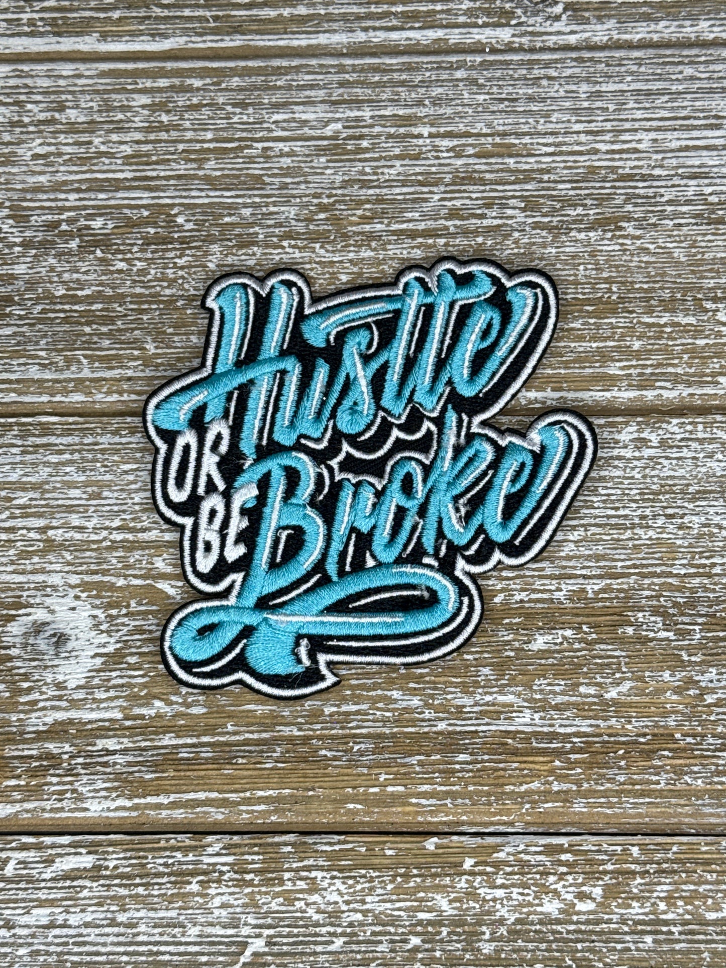 Hustle Or Be Broke