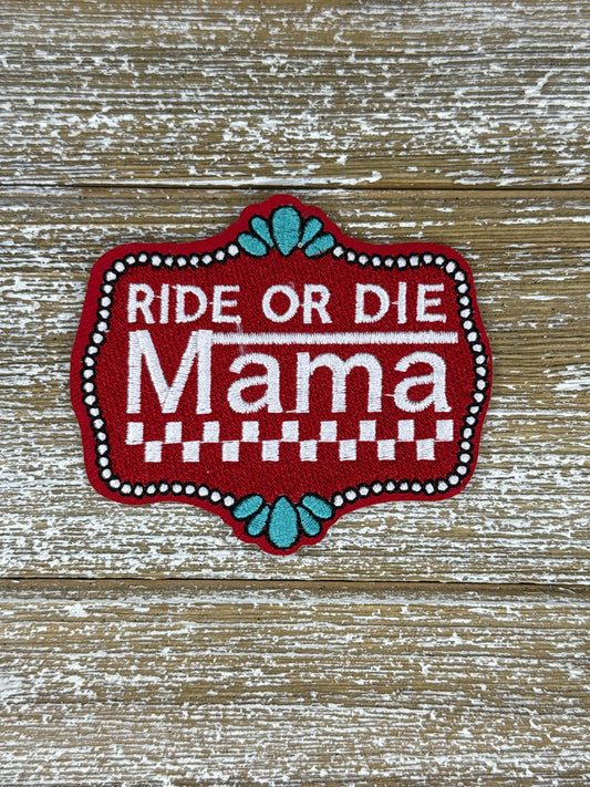 Ride Or Die Mama