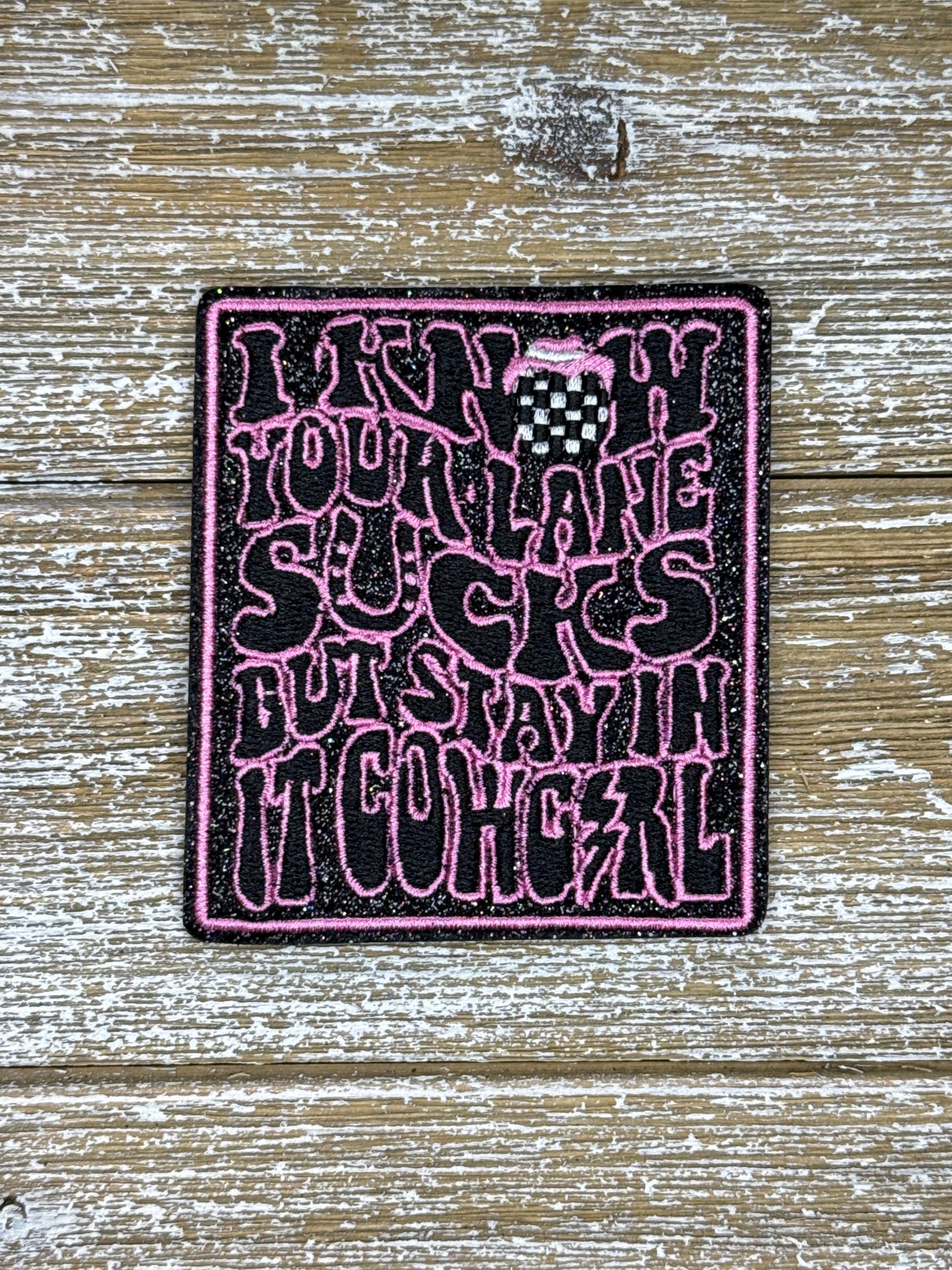 Black Glitter I Know Your Lane Lane Sucks But Stay In It Cowgirl