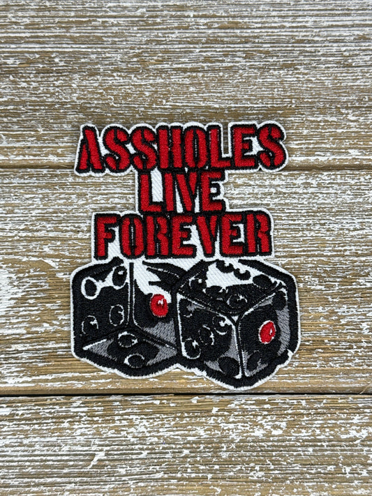 Assholes Live Forever