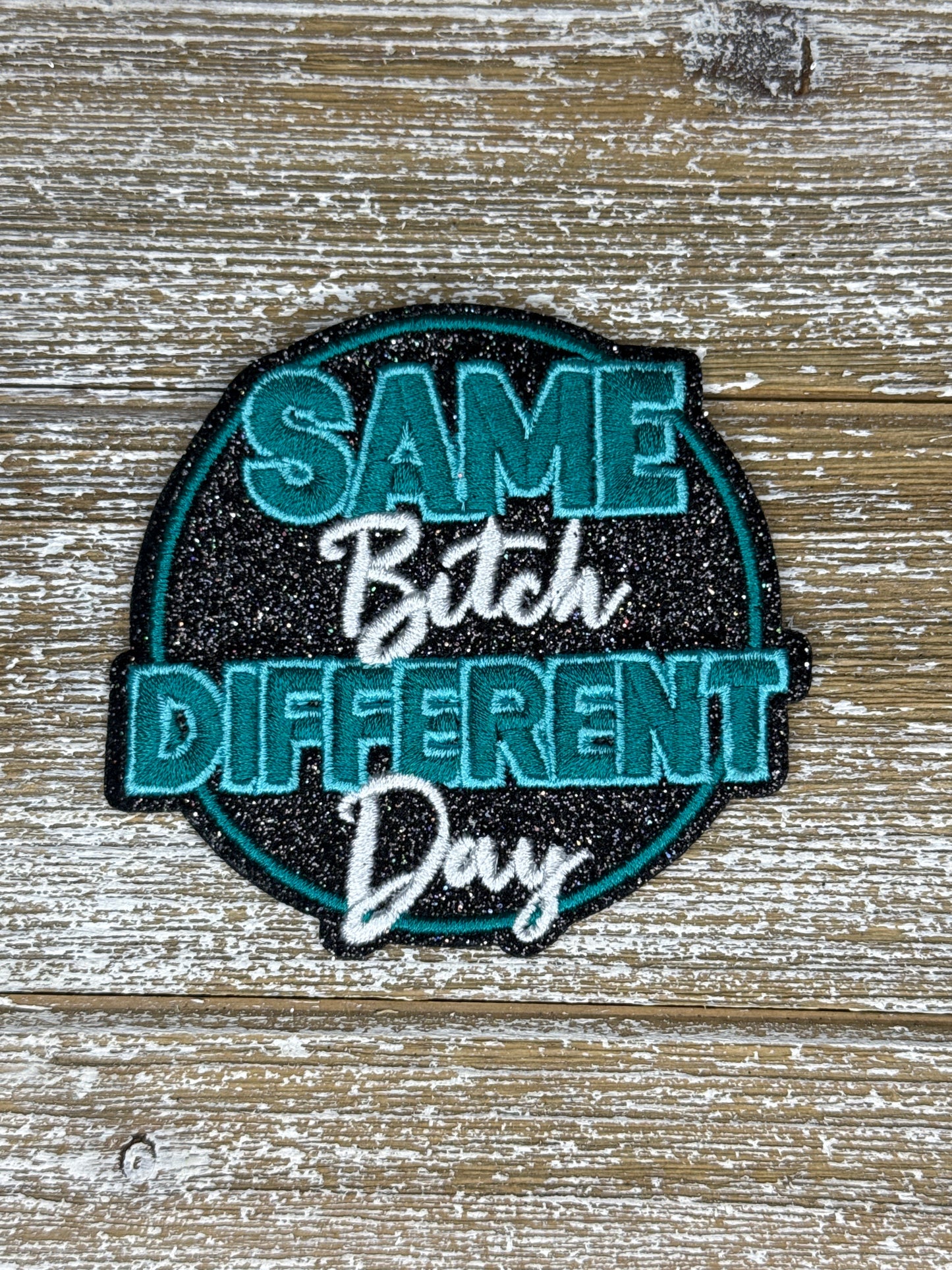Same Bitch Different Day