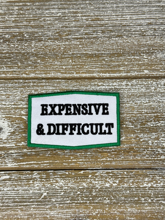 Expensive & Difficult