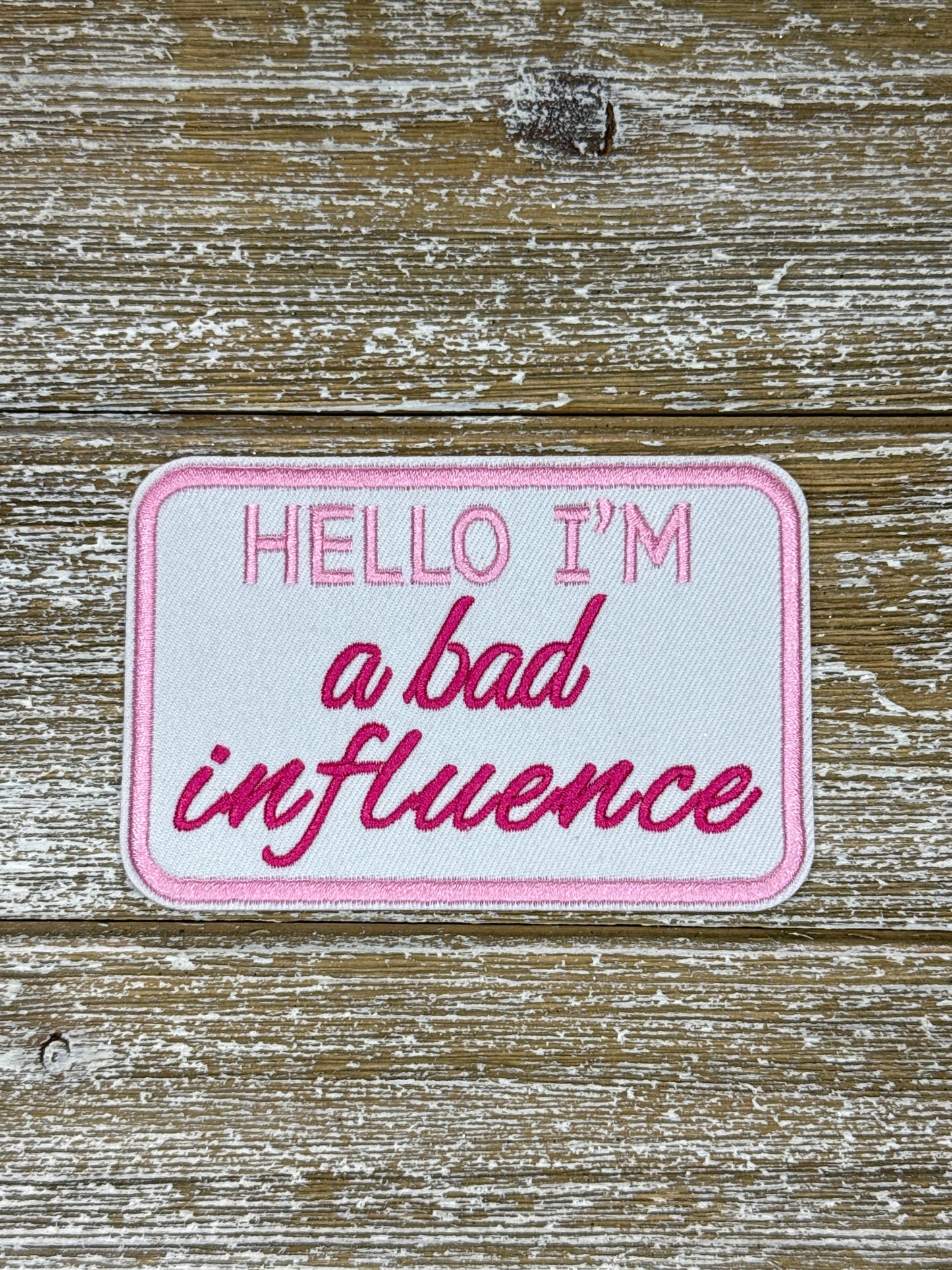 Hello I’m A Bad Influence