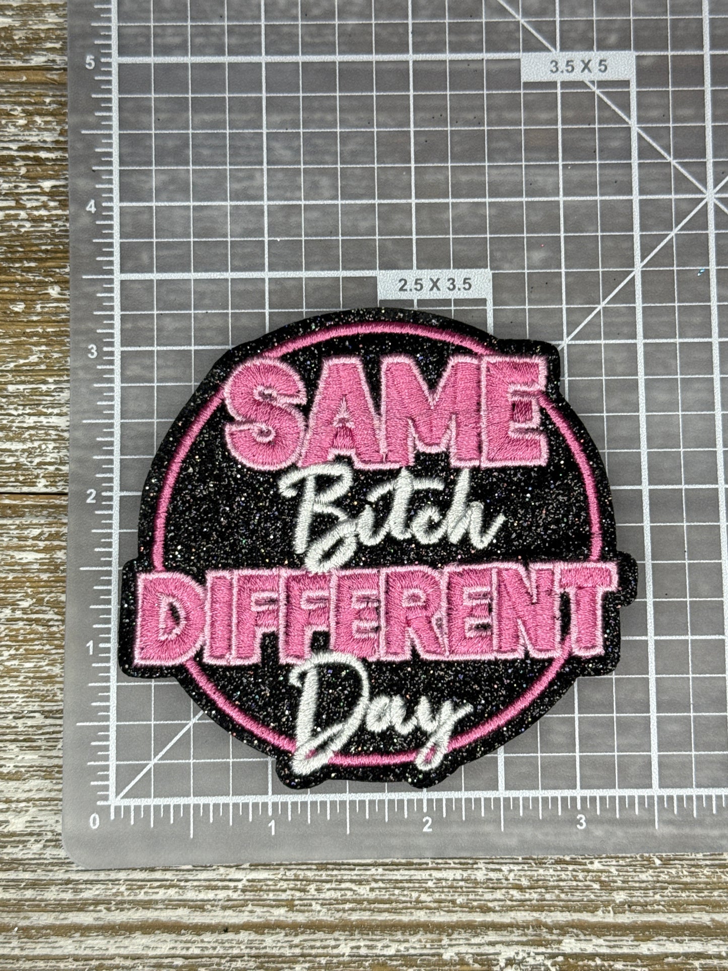 Same Bitch Different Day