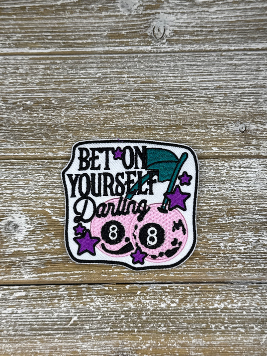 Bet On Yourself Darling