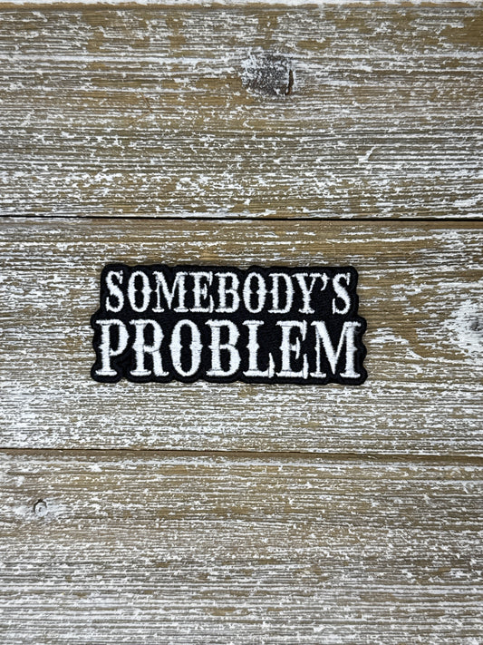 Somebody’s Problem