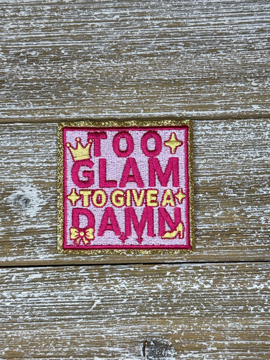Too Glam To Give A Damn