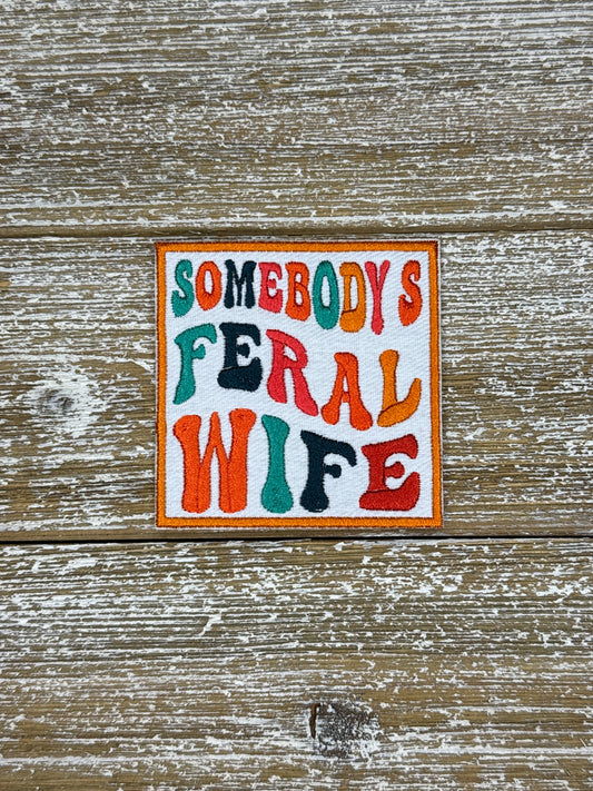 Somebody’s Feral Wife