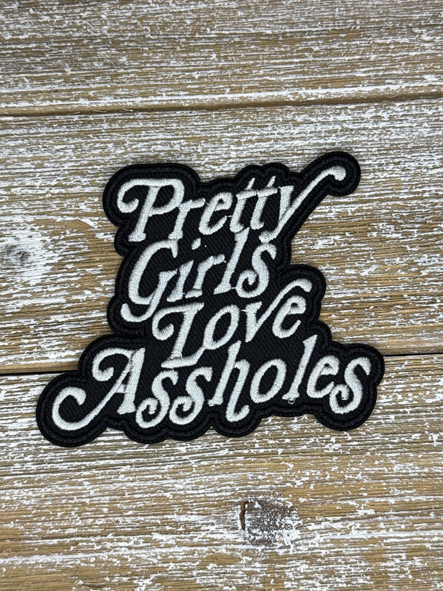 Pretty Girls Love Assholes