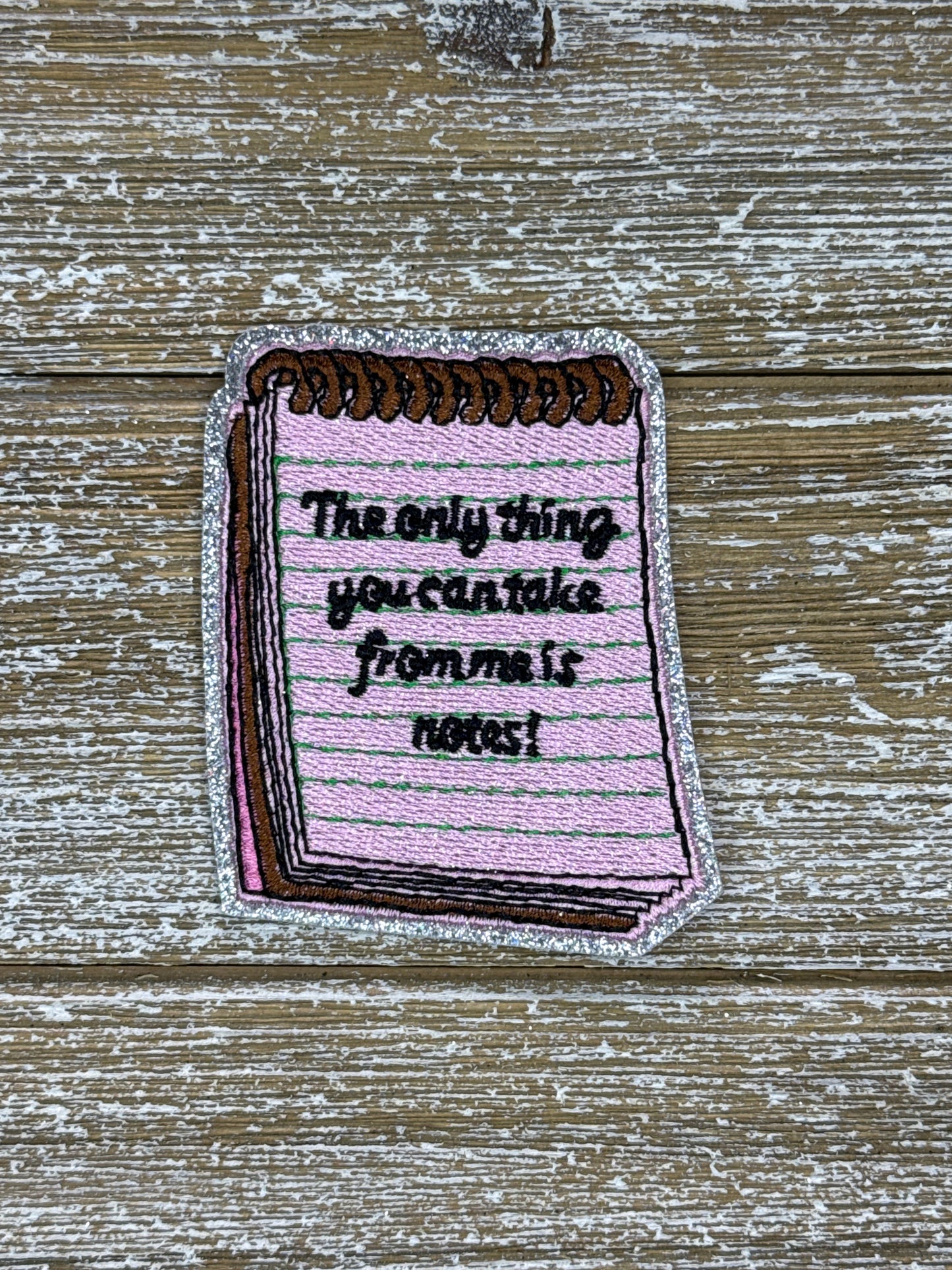 The Only Thing You Can Take From Me Is Notes!